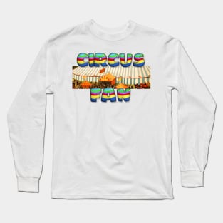 Big Top Circus Fan Long Sleeve T-Shirt